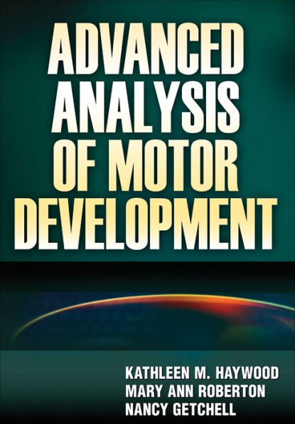 Advanced Analysis of Motor Development / Edition 1