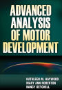 Advanced Analysis of Motor Development / Edition 1