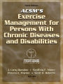 ACSM'S Exercise Management for Persons With Chronic Diseases and Disabilities / Edition 3