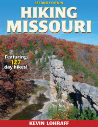 Title: Hiking Missouri, Author: Kevin Lohraff