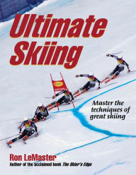 Title: Ultimate Skiing, Author: Ron LeMaster