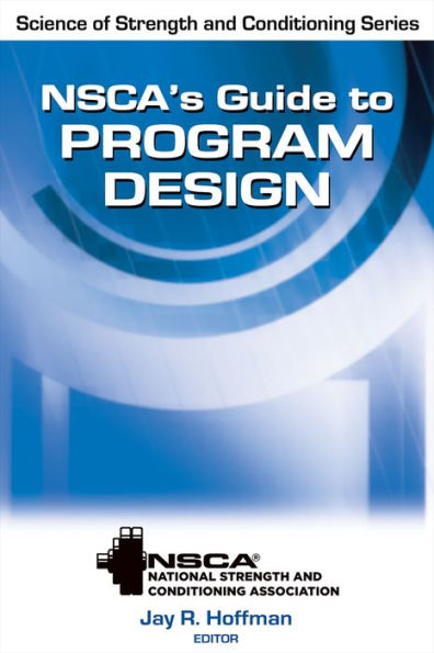 NSCA's Guide to Program Design / Edition 1