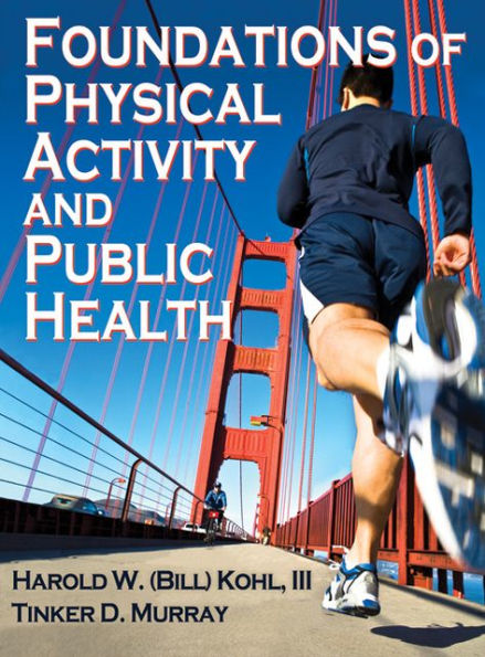 Foundations of Physical Activity and Public Health / Edition 1