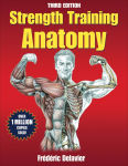 Alternative view 1 of Strength Training Anatomy (Third Edition) / Edition 3