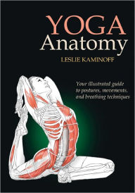 Title: Yoga Anatomy, Author: Leslie Kaminoff