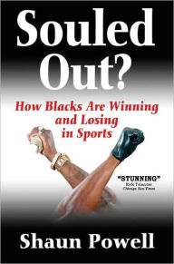 Title: Souled Out? How Blacks Are Winning and Losing in Sports, Author: Powell