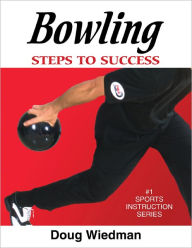 Title: Bowling: Steps to Success, Author: Douglas Wiedman