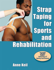 Title: Strap Taping for Sports and Rehabilitation, Author: Anne Keil