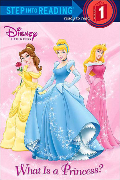 What Is a Princess?(Step into Reading Series Step #1) by RH Disney ...