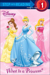 Title: What Is a Princess?(Step into Reading Series Step #1), Author: RH Disney