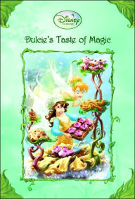 Title: Dulcie's Taste of Magic (Disney Fairies Series), Author: Gail Herman