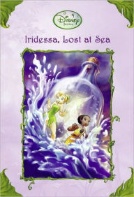 Title: Iridessa, Lost at Sea, Author: Lisa Papademetriou