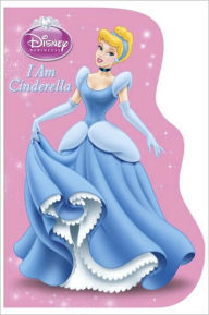 Title: I Am Cinderella (Disney Princess), Author: Disney Storybook Art Team