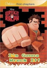 Title: I'm Gonna Wreck It! (Disney Wreck-it Ralph Series), Author: RH Disney