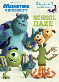 Title: School Daze/Monster Party! (Disney/Pixar Monsters, Inc.; Disney/Pixar Monsters University), Author: Courtney Carbone