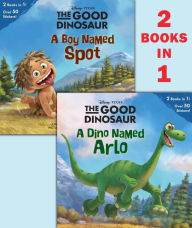 Title: A Dino Named Arlo/A Boy Named Spot (Disney/Pixar The Good Dinosaur), Author: RH Disney
