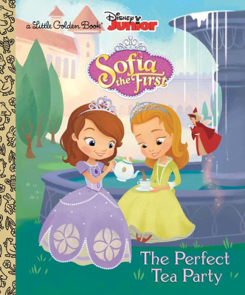 The Perfect Tea Party (Disney Junior: Sofia the First) by Andrea Posner ...