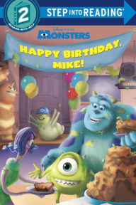 Title: Happy Birthday, Mike! (Disney/Pixar Monsters, Inc.), Author: Jennifer Liberts Weinberg