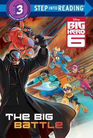 Title: The Big Battle (Disney Big Hero 6), Author: RH Disney