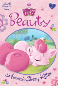 Title: Beauty: Aurora's Sleepy Kitten (Disney Princess: Palace Pets), Author: Tennant Redbank