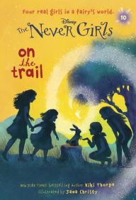 Title: On the Trail (Disney: The Never Girls Series #10), Author: Kiki Thorpe