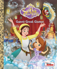 Title: Gwen's Great Gizmos (Disney Junior: Sofia the First), Author: Melissa Lagonegro