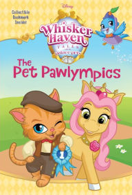 Title: The Pet Pawlympics (Disney Palace Pets: Whisker Haven Tales), Author: Tennant Redbank