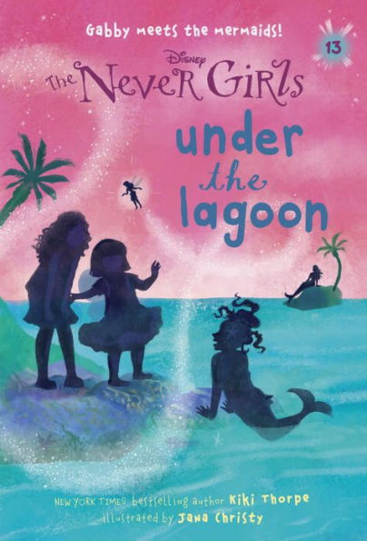 Under The Lagoon (Disney: Never Girls Series #13)