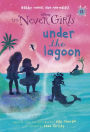 Under the Lagoon (Disney: The Never Girls Series #13)