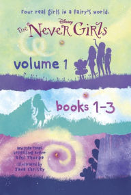 Title: Never Girls: Books 1-3 (Disney: The Never Girls Series), Author: Kiki Thorpe