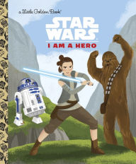 Title: I Am a Hero (Star Wars), Author: Golden Books