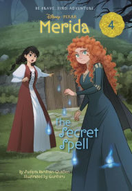 Title: Merida #4: The Secret Spell (Disney Princess), Author: Sudipta Bardhan-Quallen