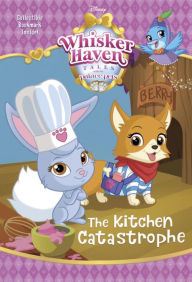 Title: The Kitchen Catastrophe (Disney Palace Pets: Whisker Haven Tales), Author: Tennant Redbank