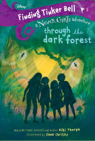 Title: Finding Tinker Bell #2: Through the Dark Forest (Disney: The Never Girls), Author: Kiki Thorpe