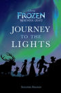 Journey to the Lights (Disney Frozen: Northern Lights)