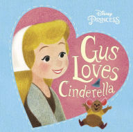 Title: Gus Loves Cinderella (Disney Princess), Author: RH Disney