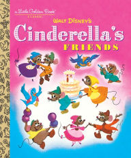 Title: Cinderella's Friends (Disney Classic), Author: Jane Werner