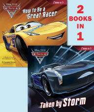 Title: Taken by Storm/How to Be a Great Racer (Disney/Pixar Cars 3), Author: RH Disney