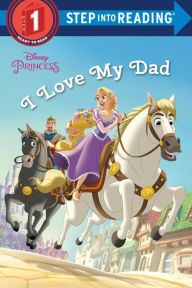 Title: I Love My Dad (Disney Princess), Author: Jennifer Liberts