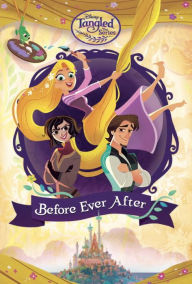 Title: Before Ever After (Disney Tangled the Series), Author: Stacia Deutsch