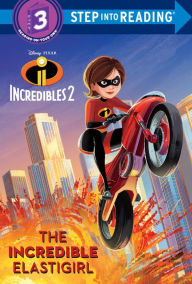 Title: The Incredible Elastigirl (Disney/Pixar The Incredibles 2), Author: Natasha Bouchard