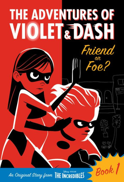 The Adventures of Violet & Dash: Friend or Foe? (Disney/Pixar The Incredibles 2)