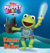 Title: Kermit the Brave (Disney Muppet Babies), Author: Eric Shaw
