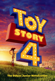 Title: Toy Story 4: The Deluxe Junior Novelization (Disney/Pixar Toy Story 4), Author: Suzanne Francis