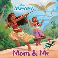Title: Mom & Me (Disney Moana), Author: Kalikolehua Hurley