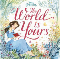 Title: The World Is Yours (Disney Princess), Author: Megan Roth
