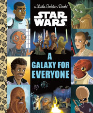 Title: A Galaxy for Everyone (Star Wars), Author: Golden Books