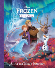Download new books online free The Frozen Saga: Anna and Elsa's Journey (Disney Frozen) in English 9780736441735  by Random House, Random House, Random House, Random House