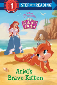 Title: Ariel's Brave Kitten (Disney Princess: Palace Pets), Author: RH Disney