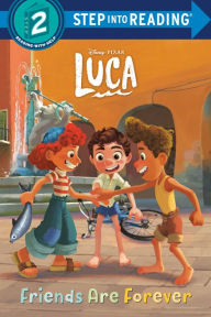Title: Friends Are Forever (Disney/Pixar Luca), Author: RH Disney
